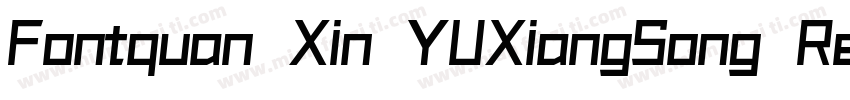 Fontquan Xin YUXiangSong Regular字体转换